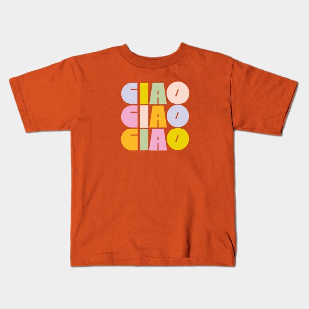 Ciao Kids T-Shirt by Elizabeth Olwen